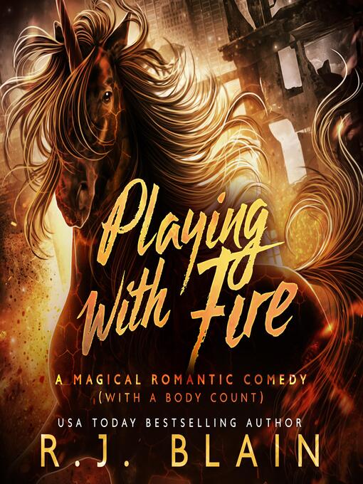 Title details for Playing with Fire by R.J. Blain - Available